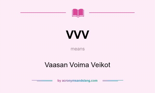 What does VVV mean? It stands for Vaasan Voima Veikot