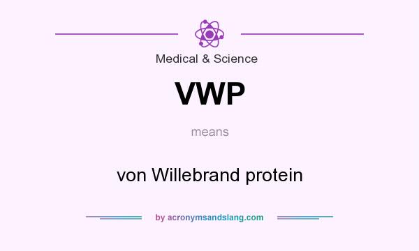 What does VWP mean? It stands for von Willebrand protein