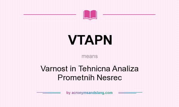 What does VTAPN mean? It stands for Varnost in Tehnicna Analiza Prometnih Nesrec