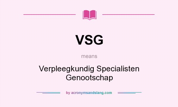 What does VSG mean? It stands for Verpleegkundig Specialisten Genootschap