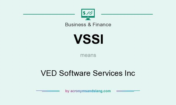 What does VSSI mean? It stands for VED Software Services Inc
