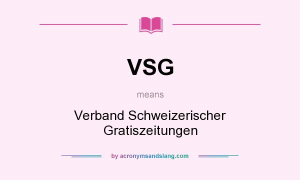 What does VSG mean? It stands for Verband Schweizerischer Gratiszeitungen