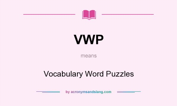 What does VWP mean? It stands for Vocabulary Word Puzzles