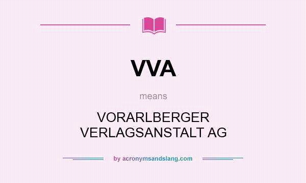 What does VVA mean? It stands for VORARLBERGER VERLAGSANSTALT AG