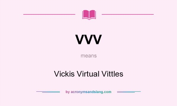 What does VVV mean? It stands for Vickis Virtual Vittles