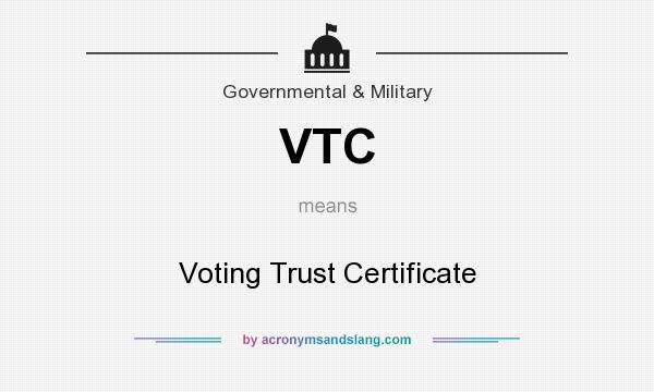 What does VTC mean? It stands for Voting Trust Certificate