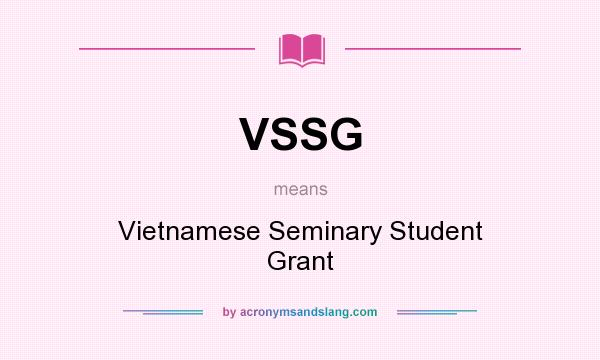 What does VSSG mean? It stands for Vietnamese Seminary Student Grant