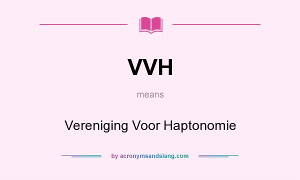 What does VVH mean? It stands for Vereniging Voor Haptonomie