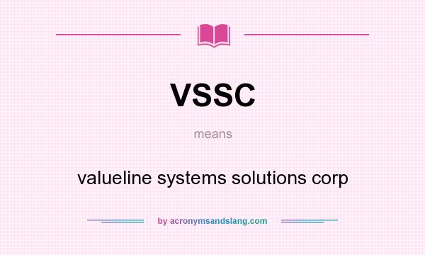 What does VSSC mean? It stands for valueline systems solutions corp