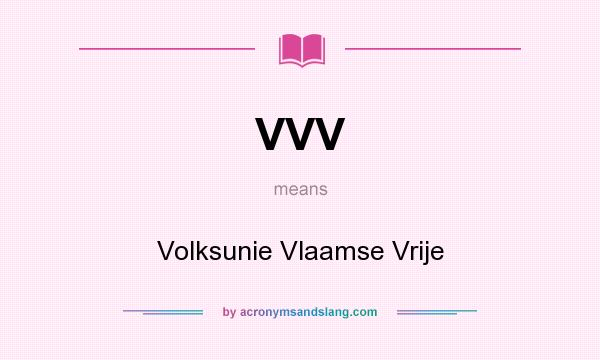 What does VVV mean? It stands for Volksunie Vlaamse Vrije