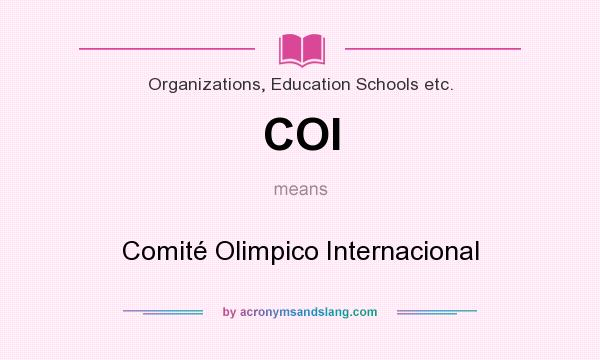 What does COI mean? It stands for Comité Olimpico Internacional