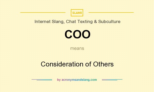 What does COO mean? It stands for Consideration of Others