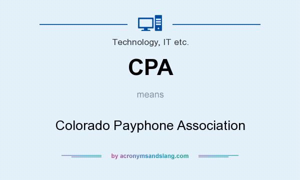 What does CPA mean? It stands for Colorado Payphone Association