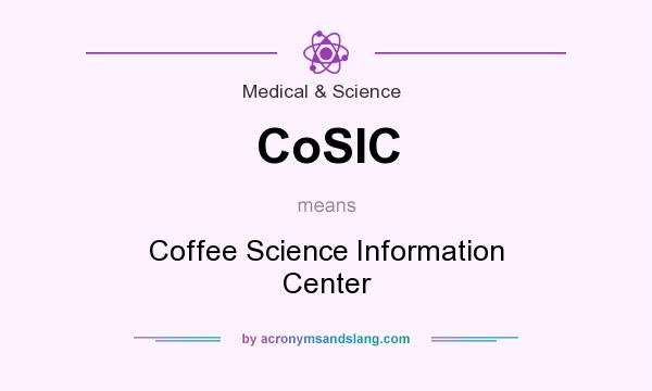 What does CoSIC mean? It stands for Coffee Science Information Center