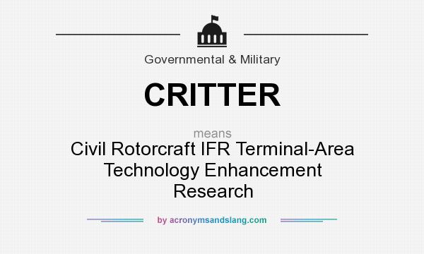 What does CRITTER mean? It stands for Civil Rotorcraft IFR Terminal-Area Technology Enhancement Research