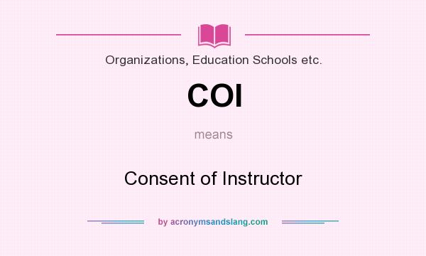What does COI mean? It stands for Consent of Instructor
