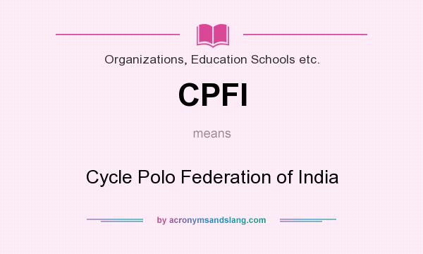 What does CPFI mean? It stands for Cycle Polo Federation of India
