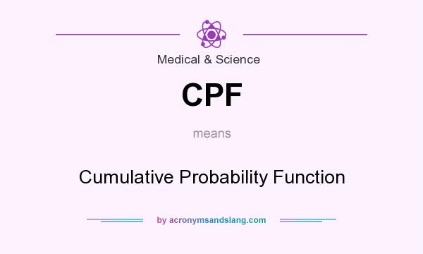 What does CPF mean? It stands for Cumulative Probability Function
