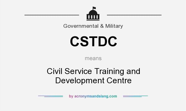 What does CSTDC mean? It stands for Civil Service Training and Development Centre