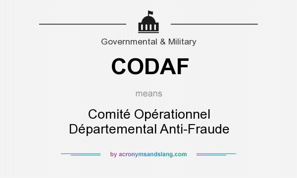 What does CODAF mean? It stands for Comité Opérationnel Départemental Anti-Fraude