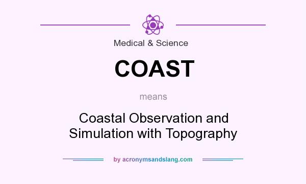 What does COAST mean? It stands for Coastal Observation and Simulation with Topography