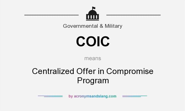 What does COIC mean? It stands for Centralized Offer in Compromise Program