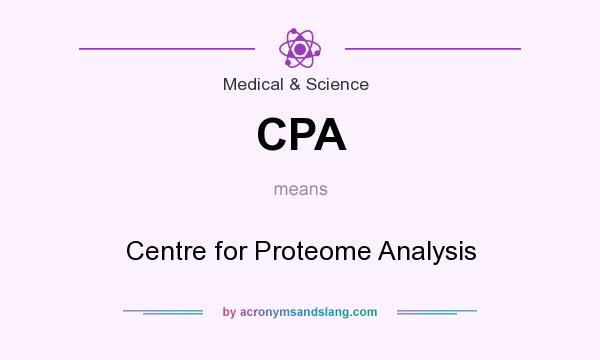 What does CPA mean? It stands for Centre for Proteome Analysis