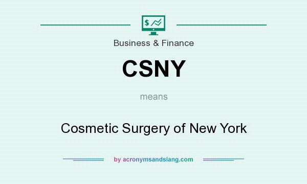 What does CSNY mean? It stands for Cosmetic Surgery of New York