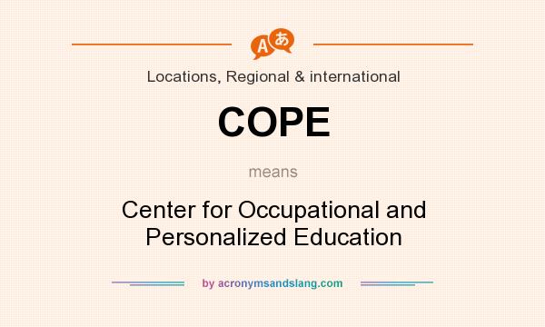 What does COPE mean? It stands for Center for Occupational and Personalized Education