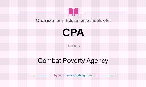 What does CPA mean? It stands for Combat Poverty Agency