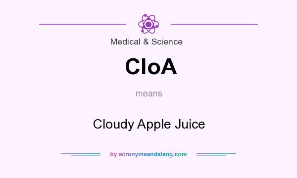 What does CloA mean? It stands for Cloudy Apple Juice
