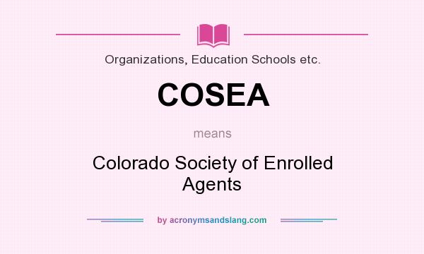What does COSEA mean? It stands for Colorado Society of Enrolled Agents