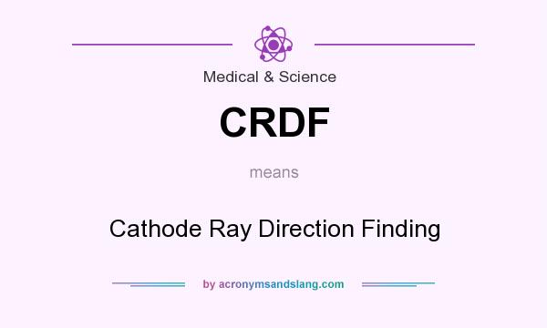 What does CRDF mean? It stands for Cathode Ray Direction Finding