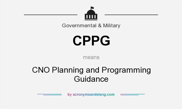 What does CPPG mean? It stands for CNO Planning and Programming Guidance