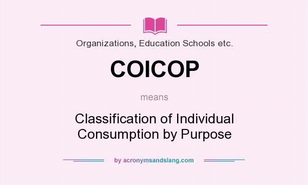 What does COICOP mean? It stands for Classification of Individual Consumption by Purpose