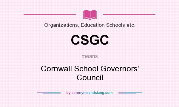 What does CSGC mean? It stands for Cornwall School Governors` Council