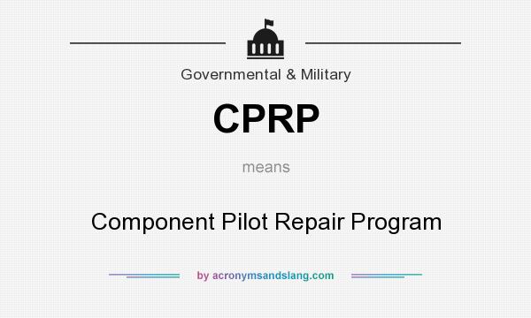 What does CPRP mean? It stands for Component Pilot Repair Program