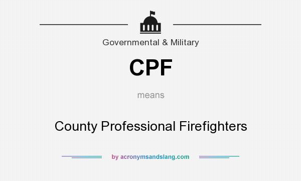 What does CPF mean? It stands for County Professional Firefighters