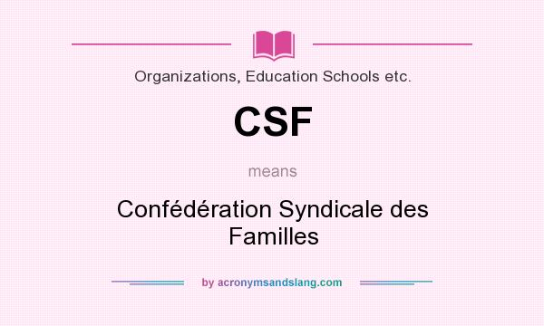 What does CSF mean? It stands for Confédération Syndicale des Familles