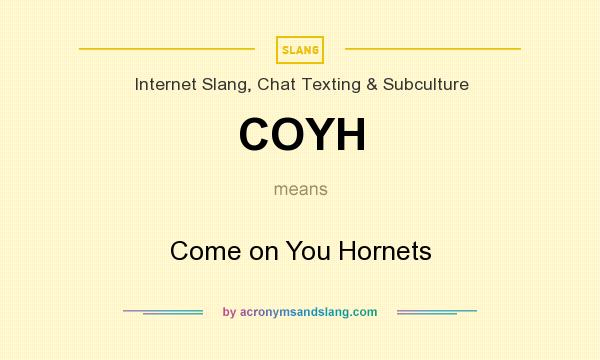 What does COYH mean? It stands for Come on You Hornets