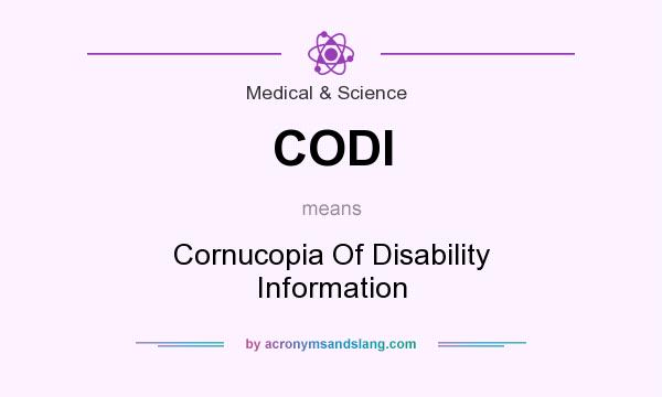 What does CODI mean? It stands for Cornucopia Of Disability Information