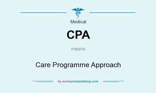 What does CPA mean? It stands for Care Programme Approach