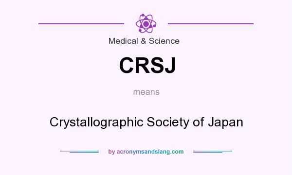 What does CRSJ mean? It stands for Crystallographic Society of Japan