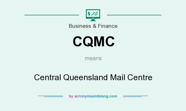 What does CQMC mean? It stands for Central Queensland Mail Centre