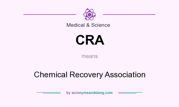 What does CRA mean? It stands for Chemical Recovery Association