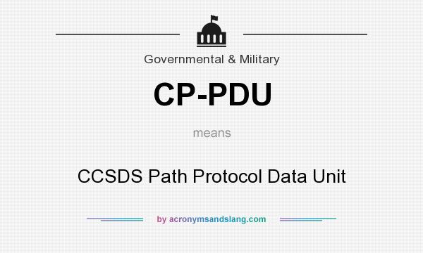 What does CP-PDU mean? It stands for CCSDS Path Protocol Data Unit