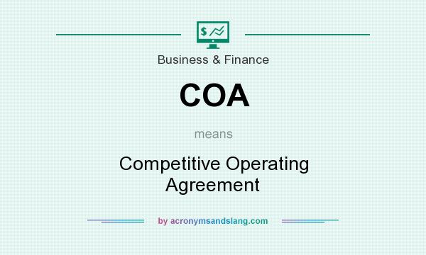 What does COA mean? It stands for Competitive Operating Agreement