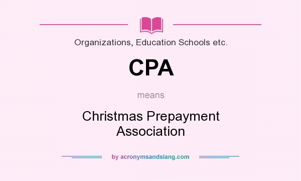 What does CPA mean? It stands for Christmas Prepayment Association