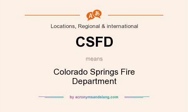 What does CSFD mean? It stands for Colorado Springs Fire Department