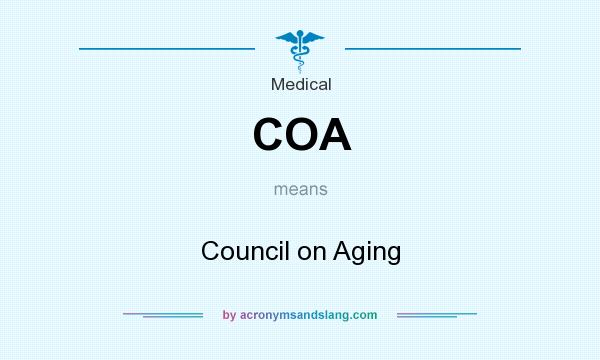 What does COA mean? It stands for Council on Aging